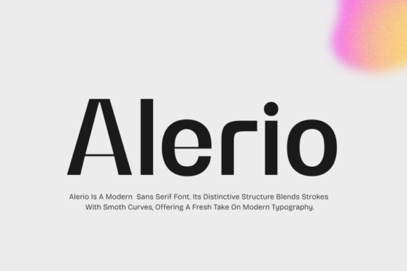 Alerio: A Roman-Inspired Sans Serif for Thoughtful Branding