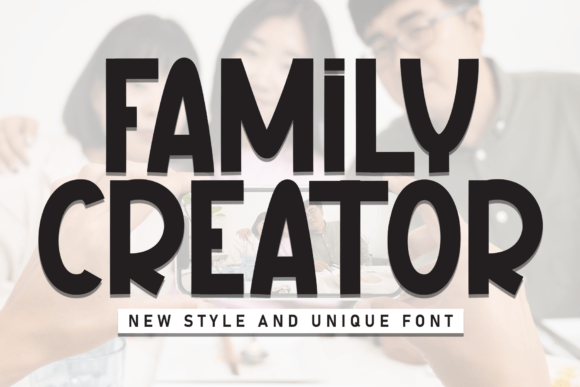 Family Creator: A Display Font That Feels Like Home
