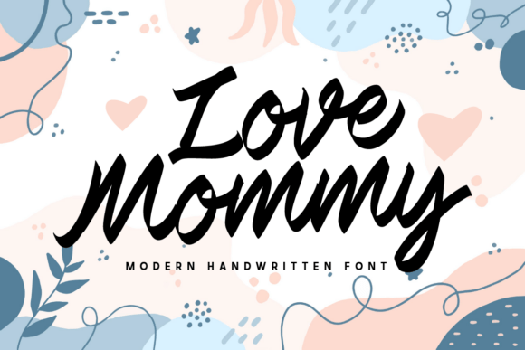 Love Mommy: A Script Font That Feels Like a Handwritten Promise