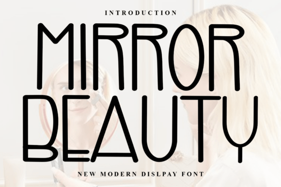 Mirror Beauty: A Clean, Modern Sans Serif Font for Makers