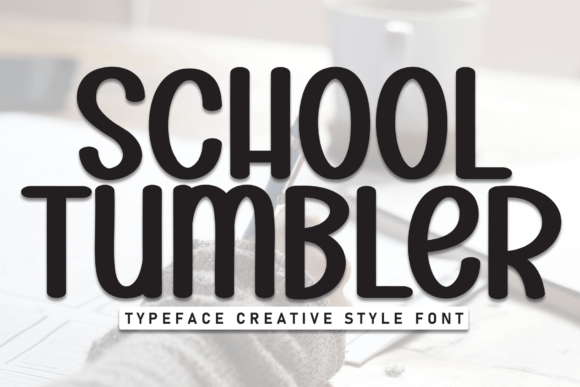 School Tumbler: A Confident Display Font for Small Business Branding
