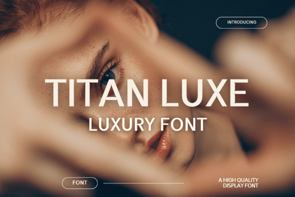 Titan Luxe: A Display Font That Elevates Real Small Business Branding