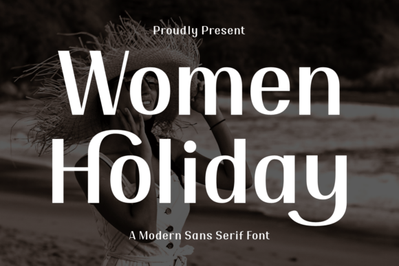 Women Holiday: A Modern Sans Serif for Editorial Impact